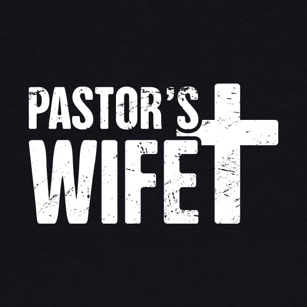 Pastor's Wife | Christian Cross Design by MeatMan